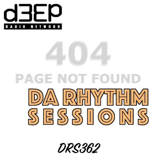Da Rhythm Sessions 17th August 2022 (DRS362)
