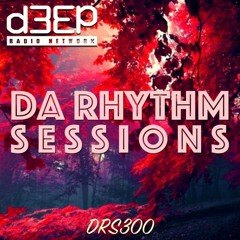 Da Rhythm Sessions 23rd February 2021 (DRS300)