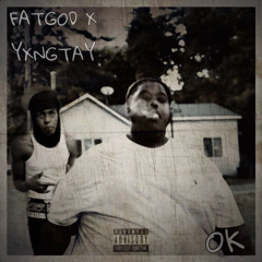 Fat God feat. YxngTay - OK (Die O)