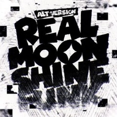REAL MOONSHINE (Alt Version, Super Slowed)