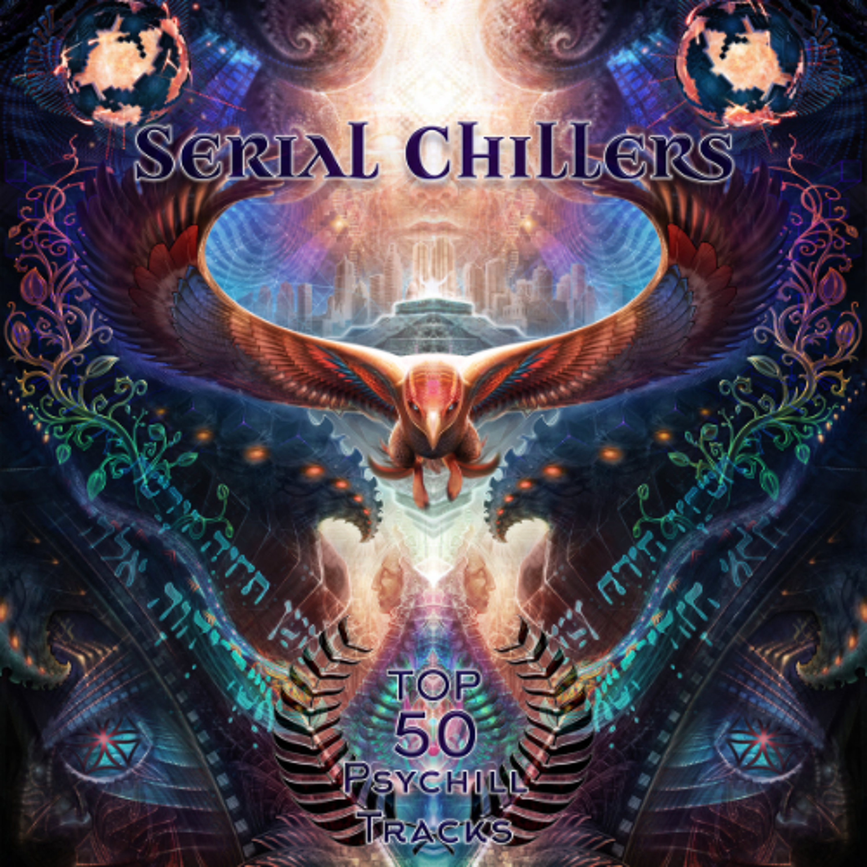 SERIAL CHILLERS |  TOP 50 BEST Psychill Tracks | Altar Records 2018 episode artwork
