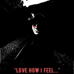 Love How I Feel