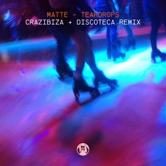 Teardrops (Crazibiza, Discoteca Remix)