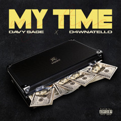 My Time ft. D4wnatello