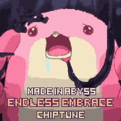 Made in Abyss Endless Embrace 【Chiptune】 / メイドインアビス 烈日の黄金郷