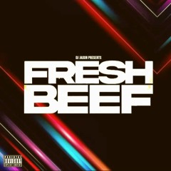 DJ JAXON PRESENTS, FRESH BEEF!!