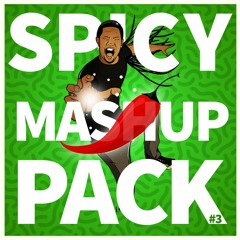 SPICY MASHUP PACK #3