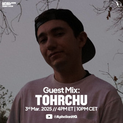 Tohrchu Aphelion Guestmix (2025)