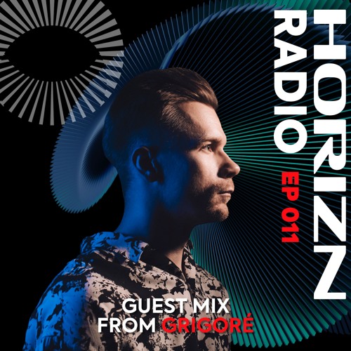 Volaris presents HORIZN Radio 011 ft. Grigoré