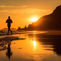 Hurry Up And Live (Remastered 2025)