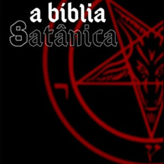 [ACCESS] EBOOK ✓ A Bíblia Satânica (Portuguese Edition) by  Anton Szandor Lavey EPUB