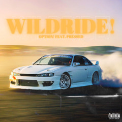 Wildride! (feat. Pressed)