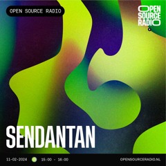 Sendantan @ Open Source Radio 11-2-2024