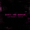 lustbunny - DIRTY & DARKER