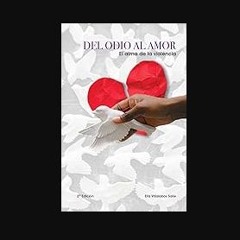 PDF 📕 DEL ODIO AL AMOR: El alma de la violencia (Spanish Edition) Read online