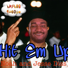 Hit Em Up (Noah and Jesse Diss)