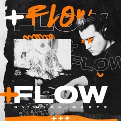 MICK MARTZ + FLOW #1