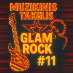 Muzikinis Takelis | #11 Glam Rock 70s