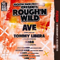 Unikorn @ Richtig DICK Techno! pres. ROUGH`N WILD | Fusion Club | 23-8-25