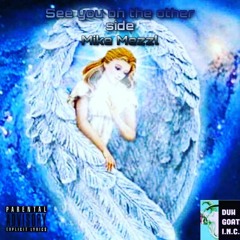 Mezzl See You On The Other Side(Prod By CCP)