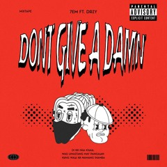 7em - Dont give a damn feat. DRZY