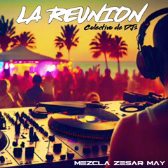Mezclas LA REUNIÓN ( Dj Zesar May).wav