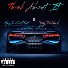 Think About It ft. Tory TooHard