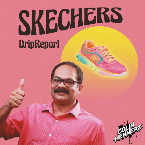 SKECHERS (Colin Hennerz Remix)