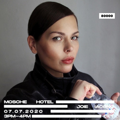 Joie Iacono for Radio 80000 x Mosche Takeover [07.07.2020]