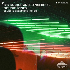 Big Basque And Bangerous - Dougie Jones (Décembre 2022)