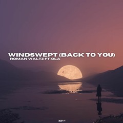 Roman Waltz - Windswept (Back To You)