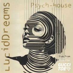 Lucid Dreams - Psychedelic House - Live from Dollhouse