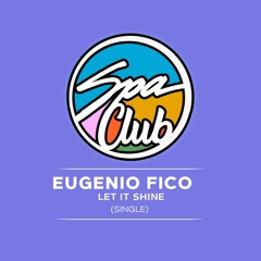 [SPC070] EUGENIO FICO - Let It Shine
