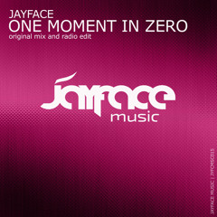 Jayface - One Moment In Zero (Original Mix)