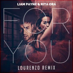 Liam Payne Ft. Rita Ora - For You (Lourenzo Anthem Remix)PREVIEW