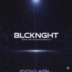 BLCKNGHT - Minimal Techno Instrumental DJ (11)