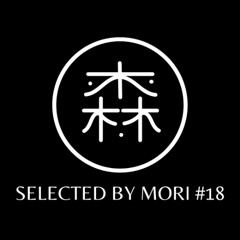 SELECTED BY MORI #18