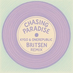 Kygo - Chasing Paradise [Britsen remix]
