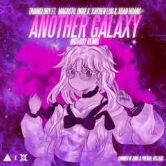 Trianglory - Another Galaxy [MG5902 Remix] 🌸