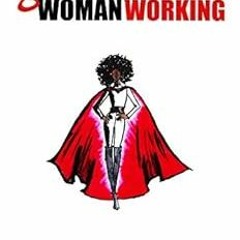 View PDF EBOOK EPUB KINDLE Black Woman Working: Beyond the Myths by J. Kelly 💔