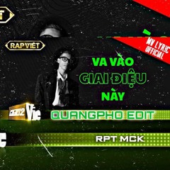 RPT MCK - VA VAO GIAI DIEU NAY (QUANGPHO EDIT)