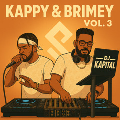 Kappy & Brimey - Volume Three [House / Soulful / Amapiano]