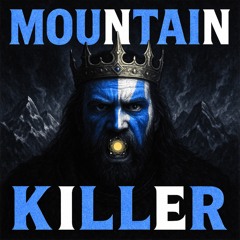 Mountain Killer (UNZ Death Blow)