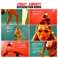 Ashley Knights Satisfaction Remix