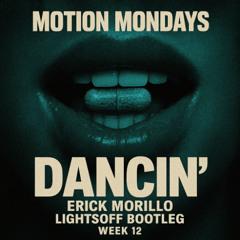 Erick Morillo - Dancin (Lightsoff Edit)