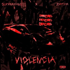 VIOLENCIA (w/ZXRTXM)