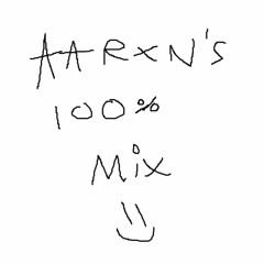 AARXN 100% MIX [FREE DUB]