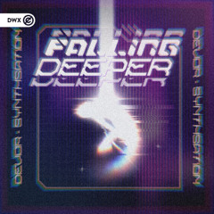 Devor & Synthsation - Falling Deeper (DWX Copyright Free)