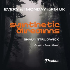 Proton Radio Synthetic Dreams Sean Gruv Guest Mix