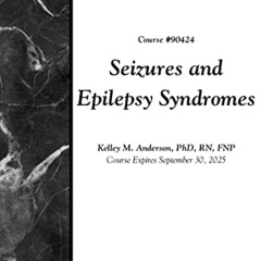 DOWNLOAD KINDLE 📫 Seizures and Epilepsy Syndromes by  NetCE &  Kelley Anderson EBOOK